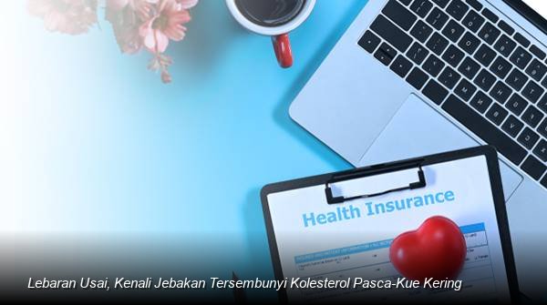 Lebaran Usai, Kenali Jebakan Tersembunyi Kolesterol Pasca-Kue Kering