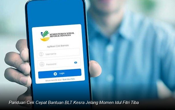 Panduan Cek Cepat Bantuan BLT Kesra Jelang Momen Idul Fitri Tiba
