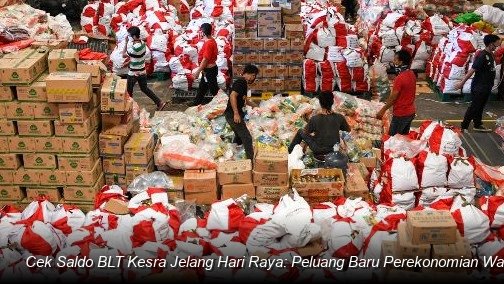 Cek Saldo BLT Kesra Jelang Hari Raya: Peluang Baru Perekonomian Warga