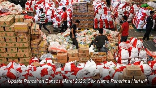 Update Pencairan Bansos Maret 2026: Cek Nama Penerima Hari Ini!