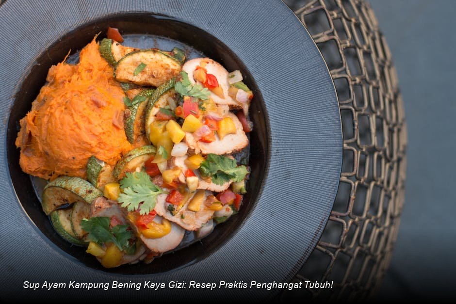 Sup Ayam Kampung Bening Kaya Gizi: Resep Praktis Penghangat Tubuh!