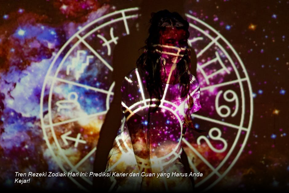 Tren Rezeki Zodiak Hari Ini: Prediksi Karier dan Cuan yang Harus Anda Kejar!