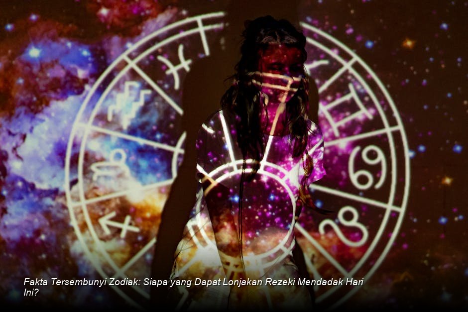 Fakta Tersembunyi Zodiak: Siapa yang Dapat Lonjakan Rezeki Mendadak Hari Ini?